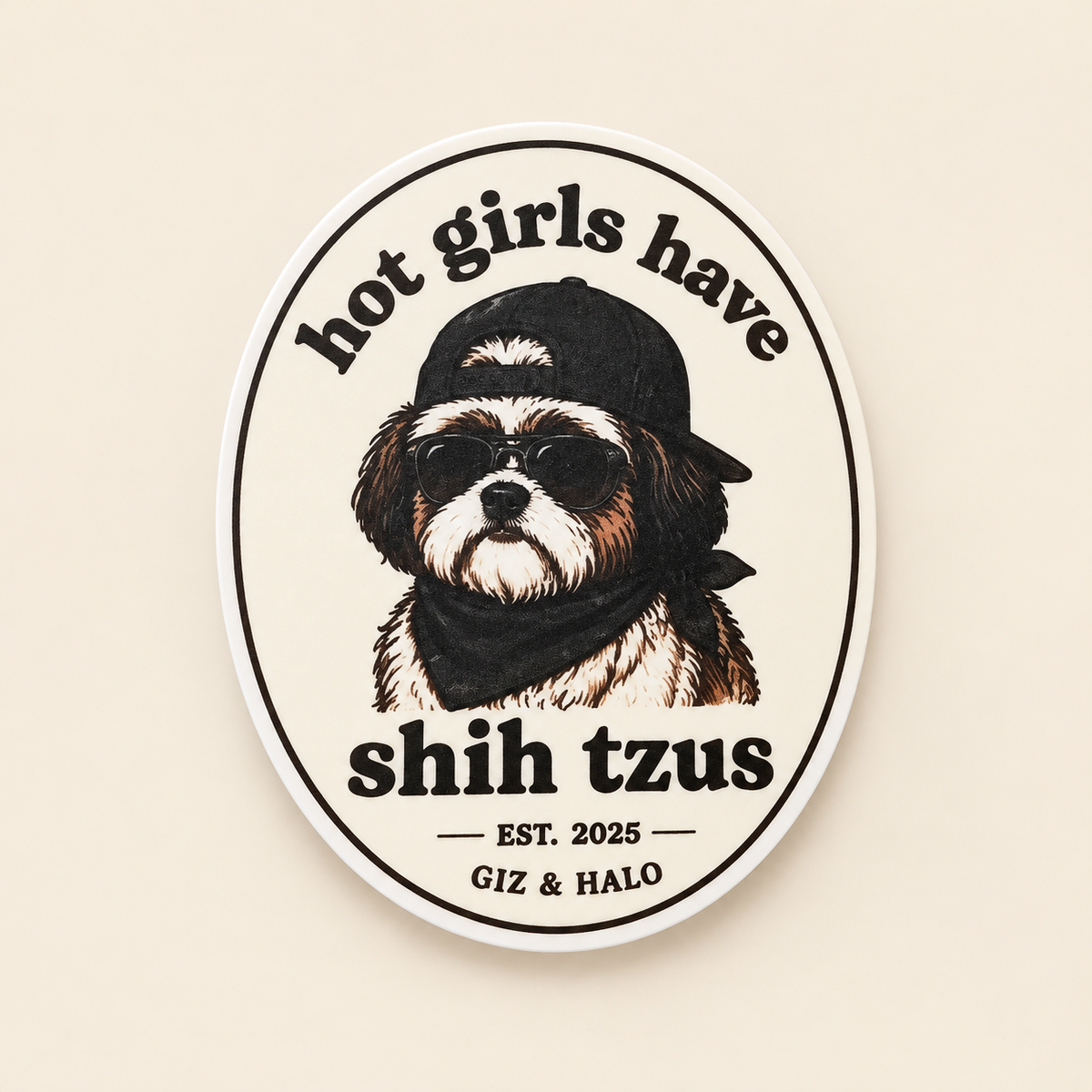 Hot Girls Have Shih Tzus oval sticker with black cap and bandana